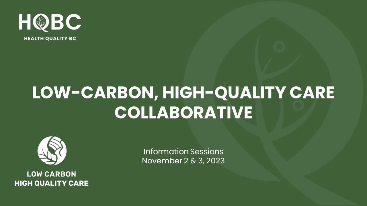 Low-Carbon, High-Quality Care Collaborative Information Session Slides Resource Featured Image